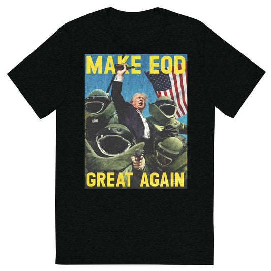 MAKE EOD GREAT AGAIN